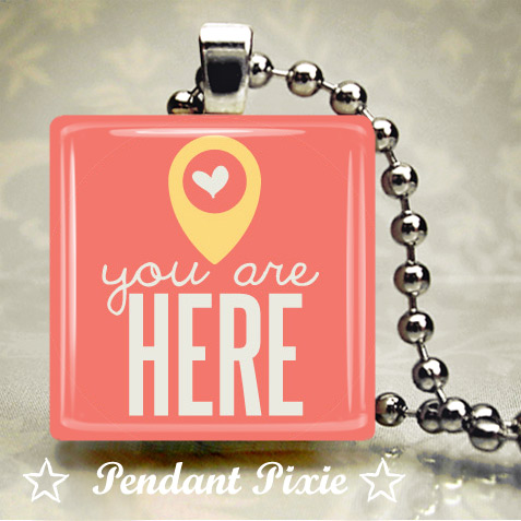 You Are Here Scrabble Pendant You Are Here Scrabble Pendant